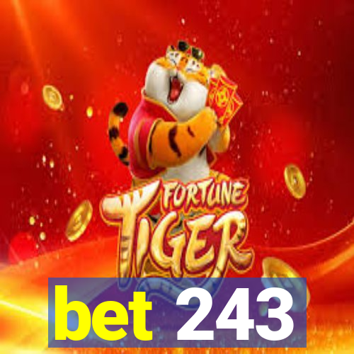 bet 243