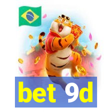 bet 9d