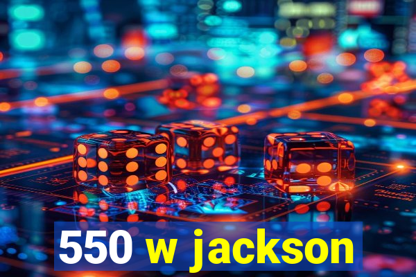 550 w jackson