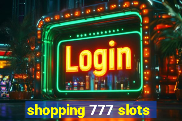 shopping 777 slots