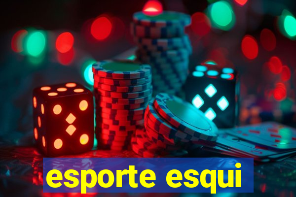 esporte esqui