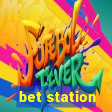 bet station