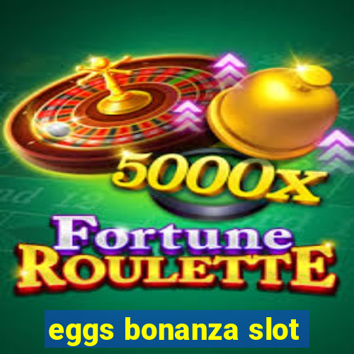 eggs bonanza slot