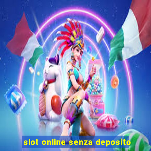 slot online senza deposito