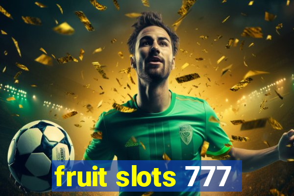 fruit slots 777