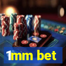 1mm bet