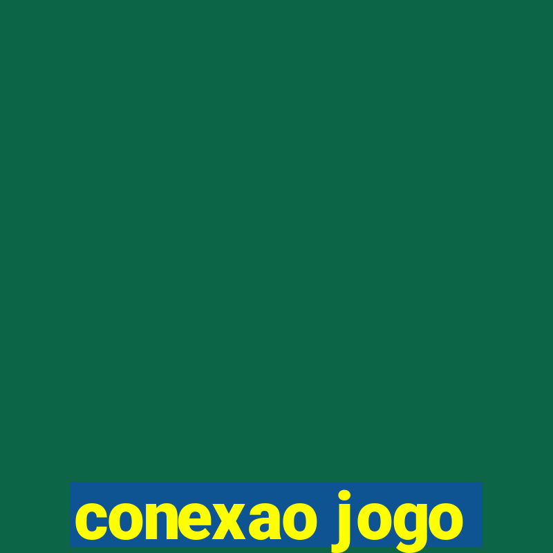 conexao jogo