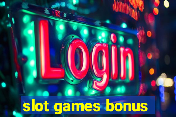 slot games bonus