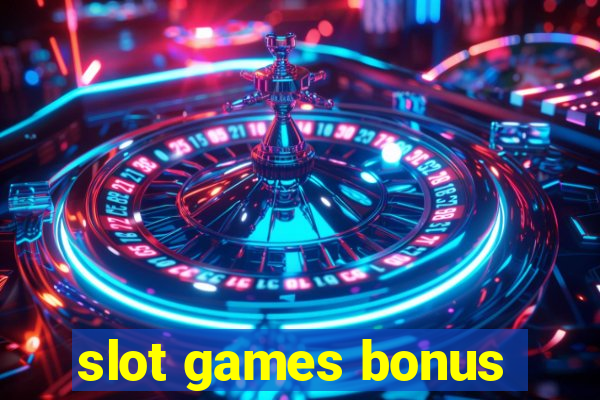 slot games bonus