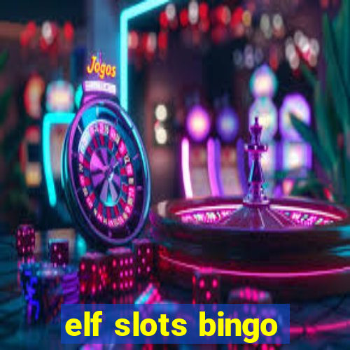 elf slots bingo