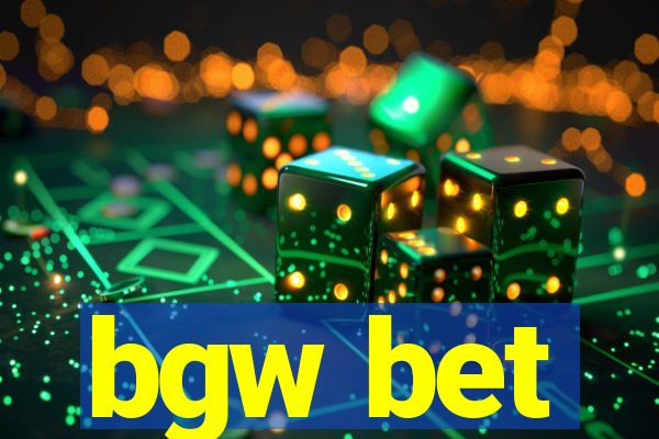 bgw bet