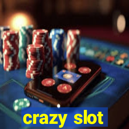 crazy slot