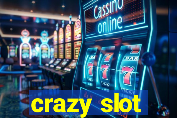 crazy slot