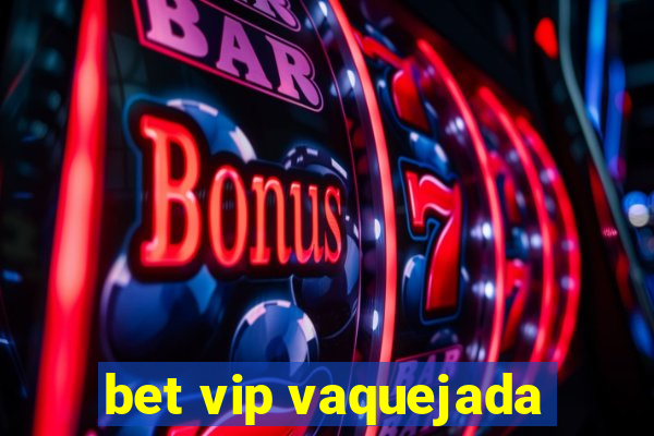 bet vip vaquejada