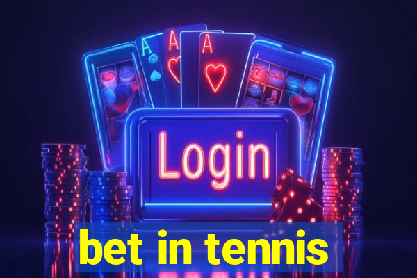 bet in tennis