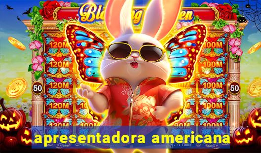 apresentadora americana