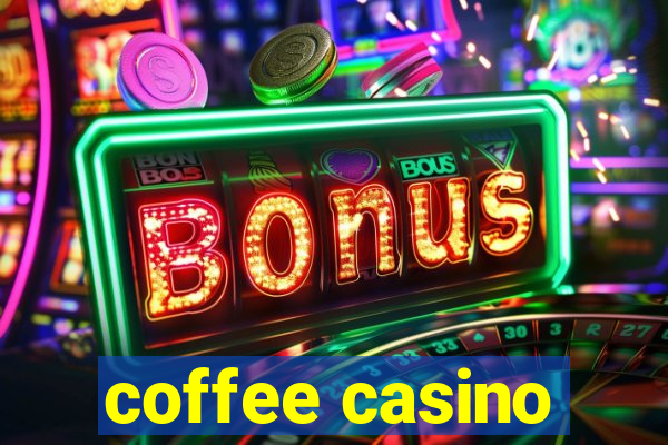 coffee casino