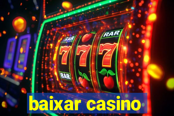 baixar casino