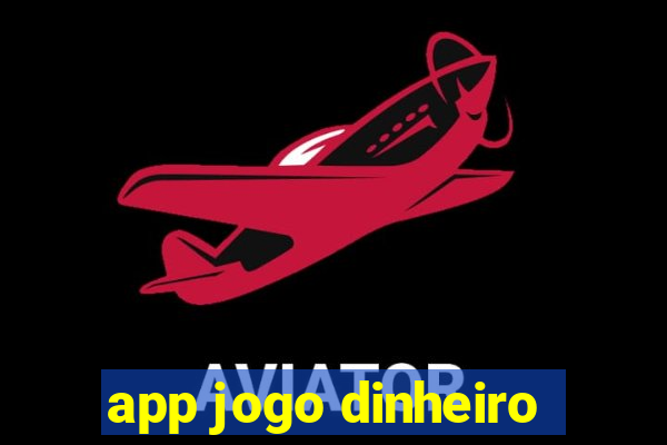 app jogo dinheiro