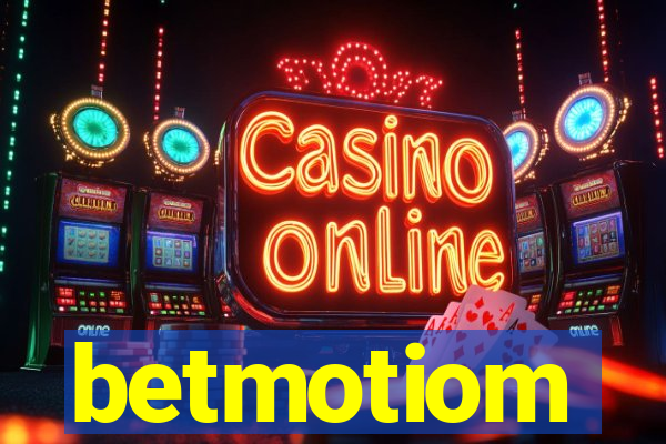 betmotiom