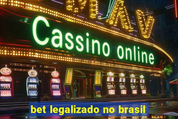 bet legalizado no brasil