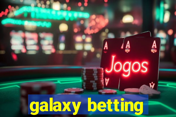 galaxy betting