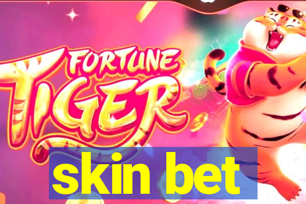 skin bet