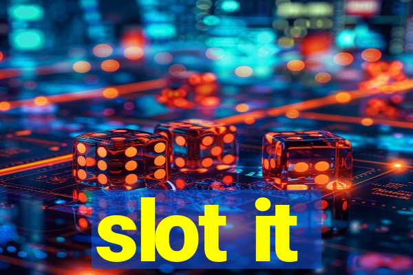 slot it