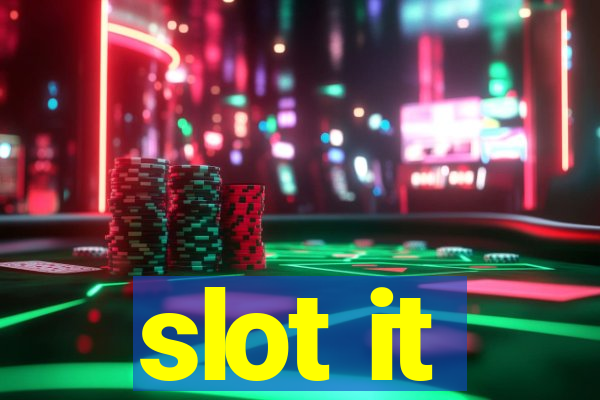 slot it