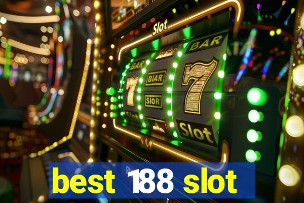 best 188 slot