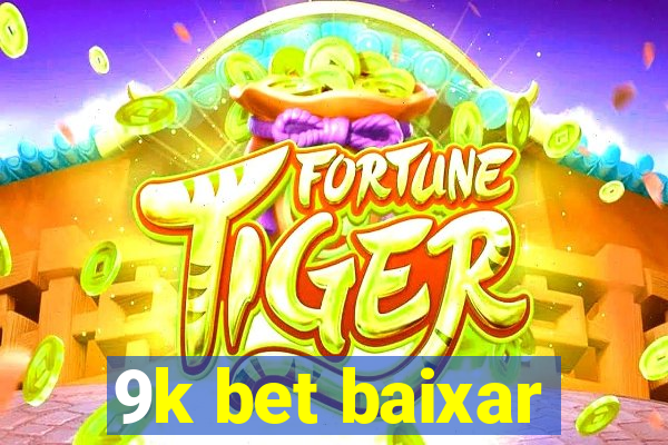 9k bet baixar