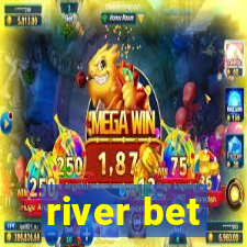 river bet