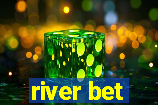 river bet