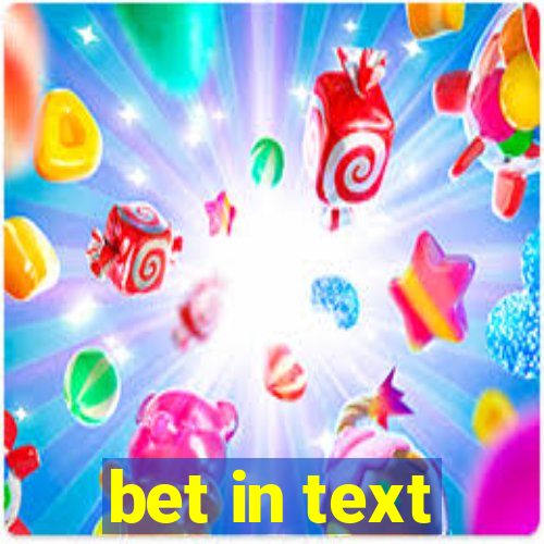 bet in text