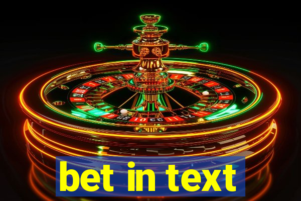 bet in text