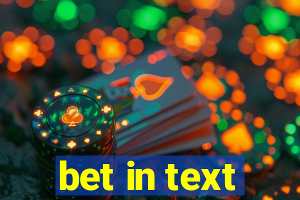 bet in text