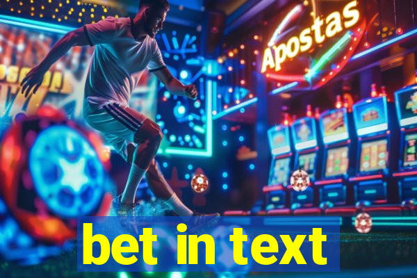 bet in text