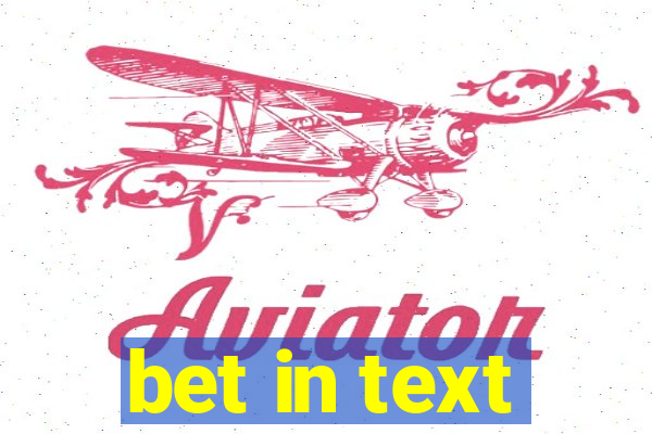 bet in text