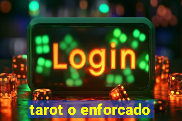 tarot o enforcado