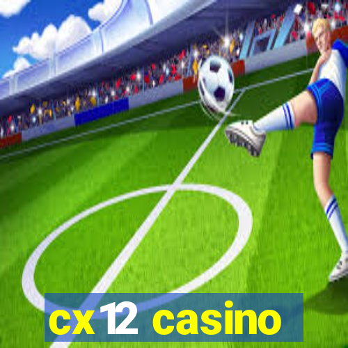 cx12 casino