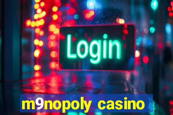 m9nopoly casino