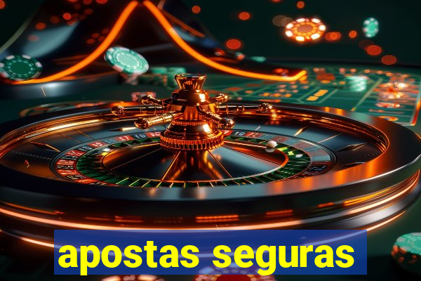 apostas seguras