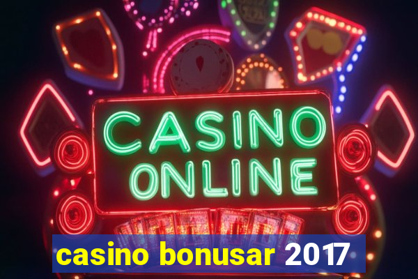 casino bonusar 2017