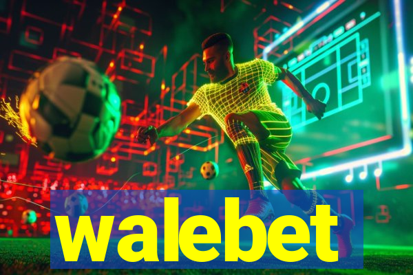 walebet