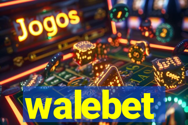 walebet