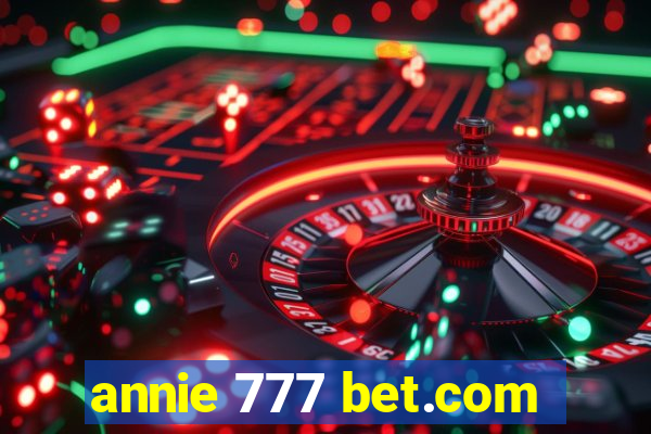 annie 777 bet.com