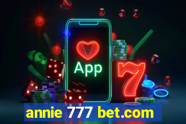 annie 777 bet.com