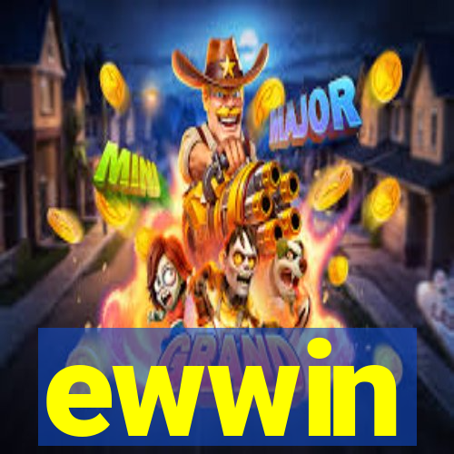 ewwin