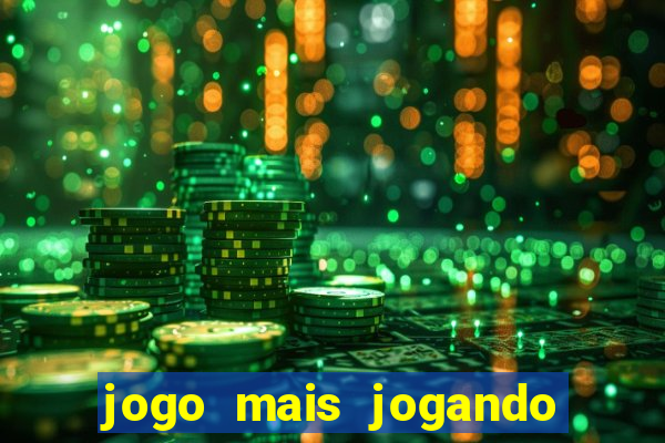 jogo mais jogando do mundo