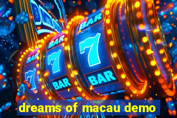 dreams of macau demo